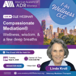 Webinar titled Compassionate Mediation on September 9 with Linda Kroll